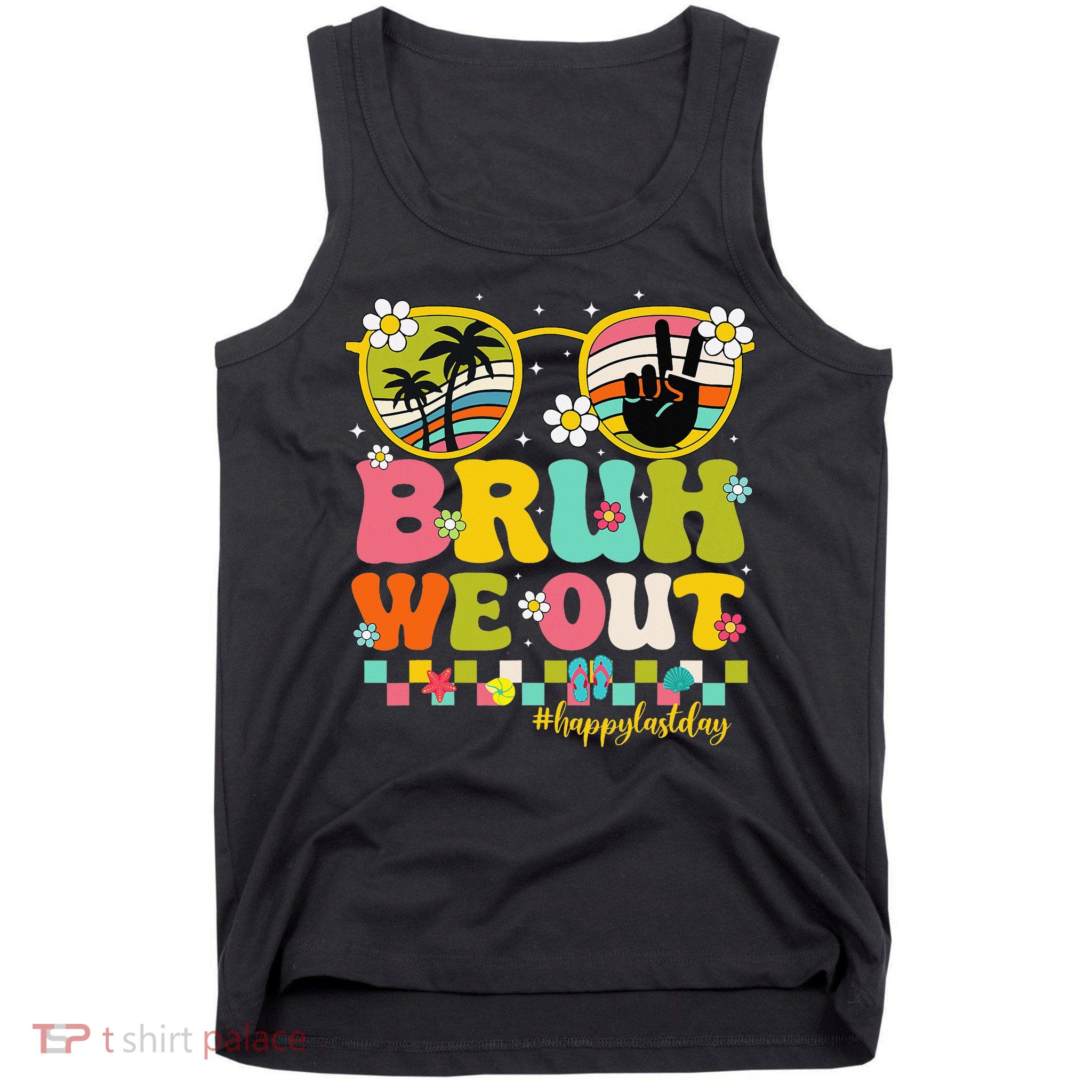 Bruh We Out Teachers Happy Last Day Of School Retro Groovy Tank Top