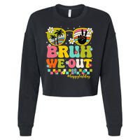 Bruh We Out Teachers Happy Last Day Of School Retro Groovy Cropped Pullover Crew