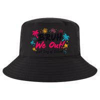 Bruh We Out Funny Last Day Of School Teacher Cool Comfort Performance Bucket Hat