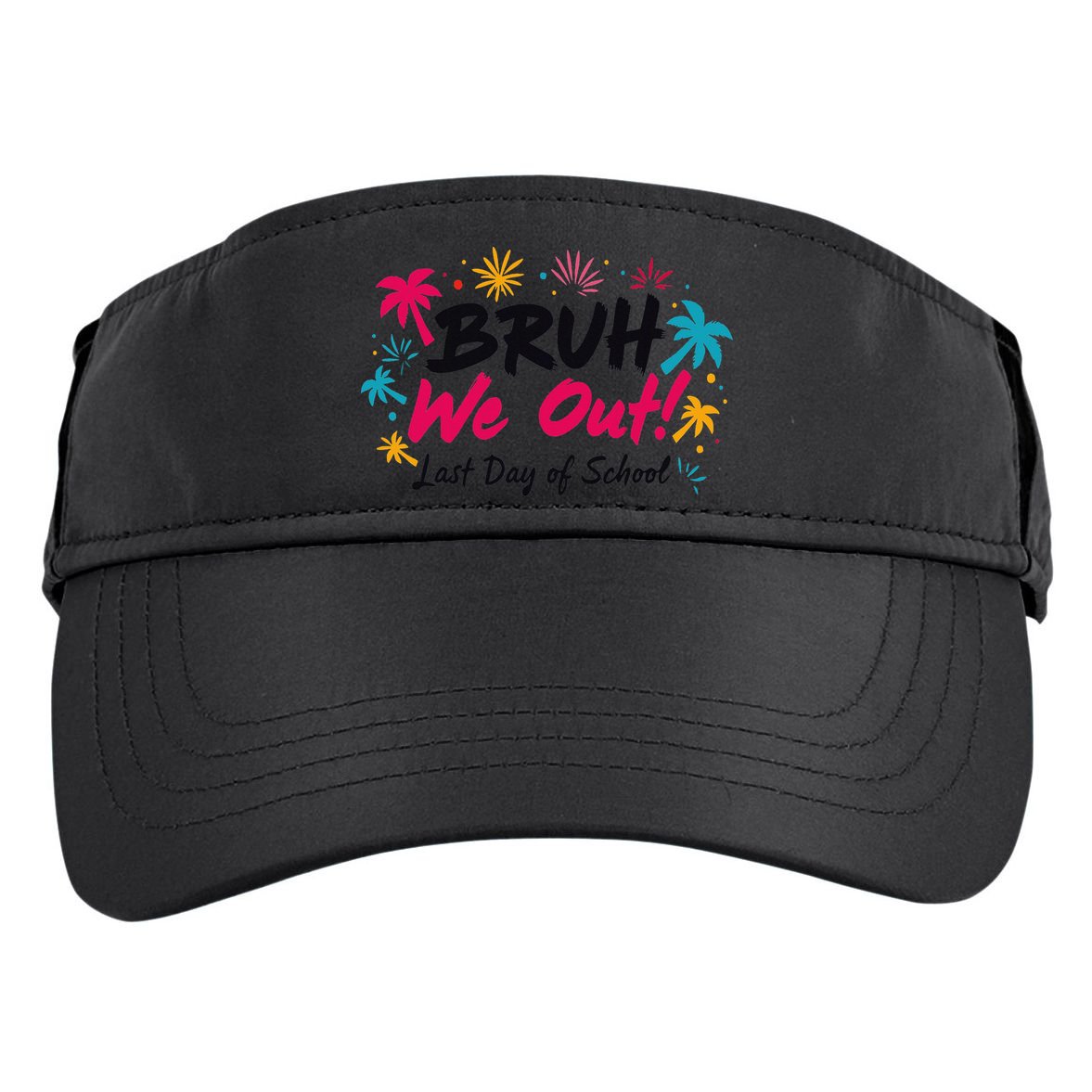 Bruh We Out Funny Last Day Of School Teacher Adult Drive Performance Visor