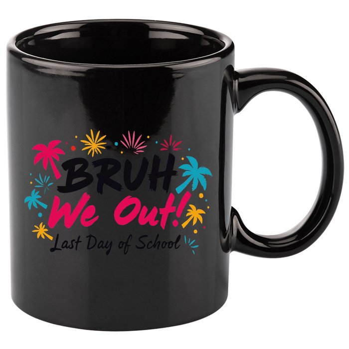 Bruh We Out Funny Last Day Of School Teacher 11oz C Handle Ceramic Mug