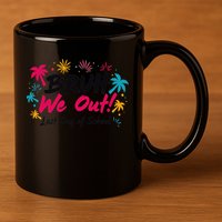 Bruh We Out Funny Last Day Of School Teacher 11oz C Handle Ceramic Mug