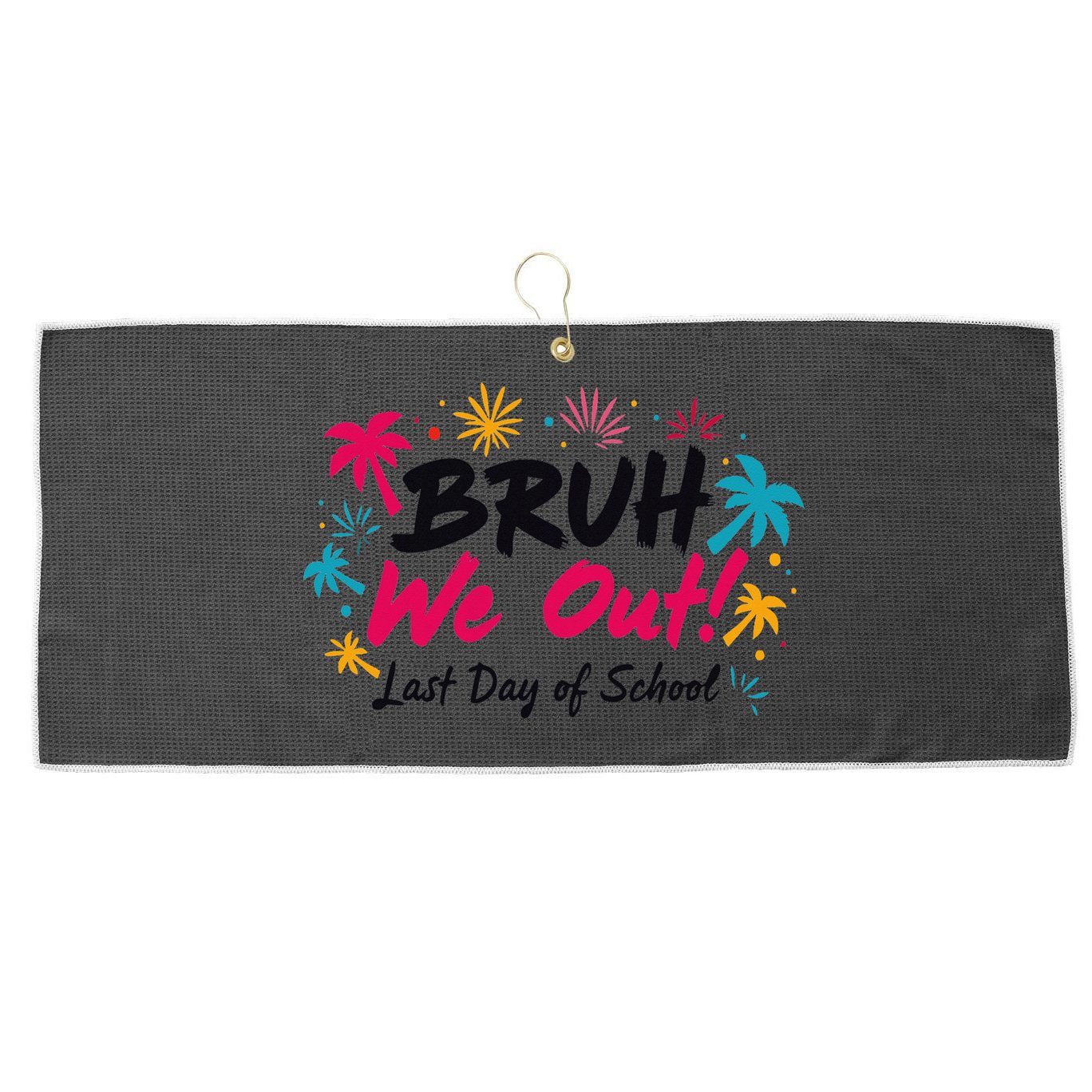 Bruh We Out Funny Last Day Of School Teacher Large Microfiber Waffle Golf Towel