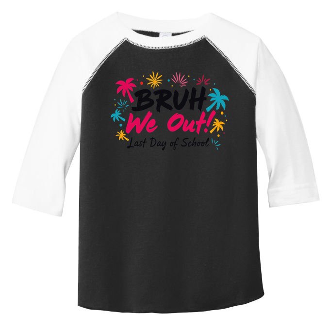 Bruh We Out Funny Last Day Of School Teacher Toddler Fine Jersey T-Shirt