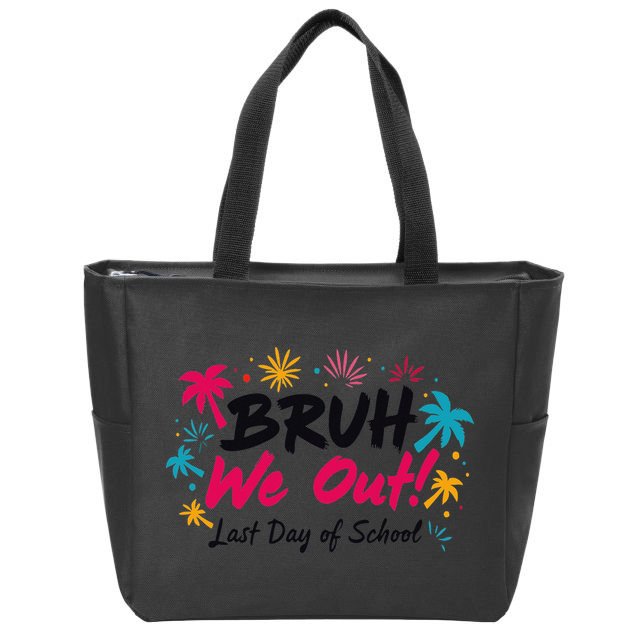 Bruh We Out Funny Last Day Of School Teacher Zip Tote Bag