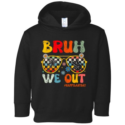 Bruh We Out Happy Last Day Of School Teacher Student Summer Toddler Hoodie