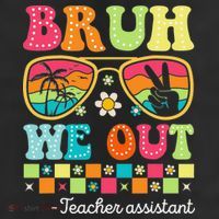 Bruh We Out Teacher Assistant Happy Last Day Of School 7 Panel Mesh Trucker Snapback Hat