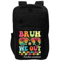 Bruh We Out Teacher Assistant Happy Last Day Of School Impact Tech Backpack
