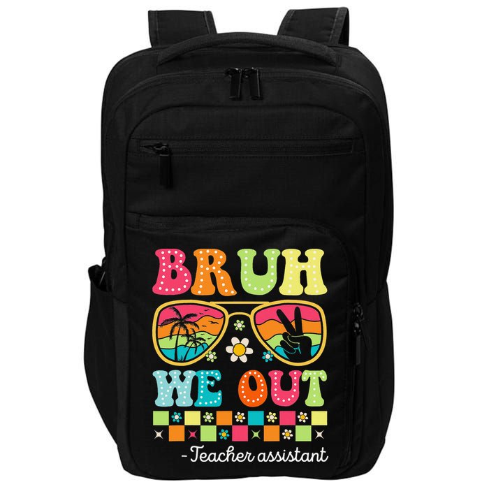 Bruh We Out Teacher Assistant Happy Last Day Of School Impact Tech Backpack