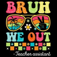 Bruh We Out Teacher Assistant Happy Last Day Of School Impact Tech Backpack