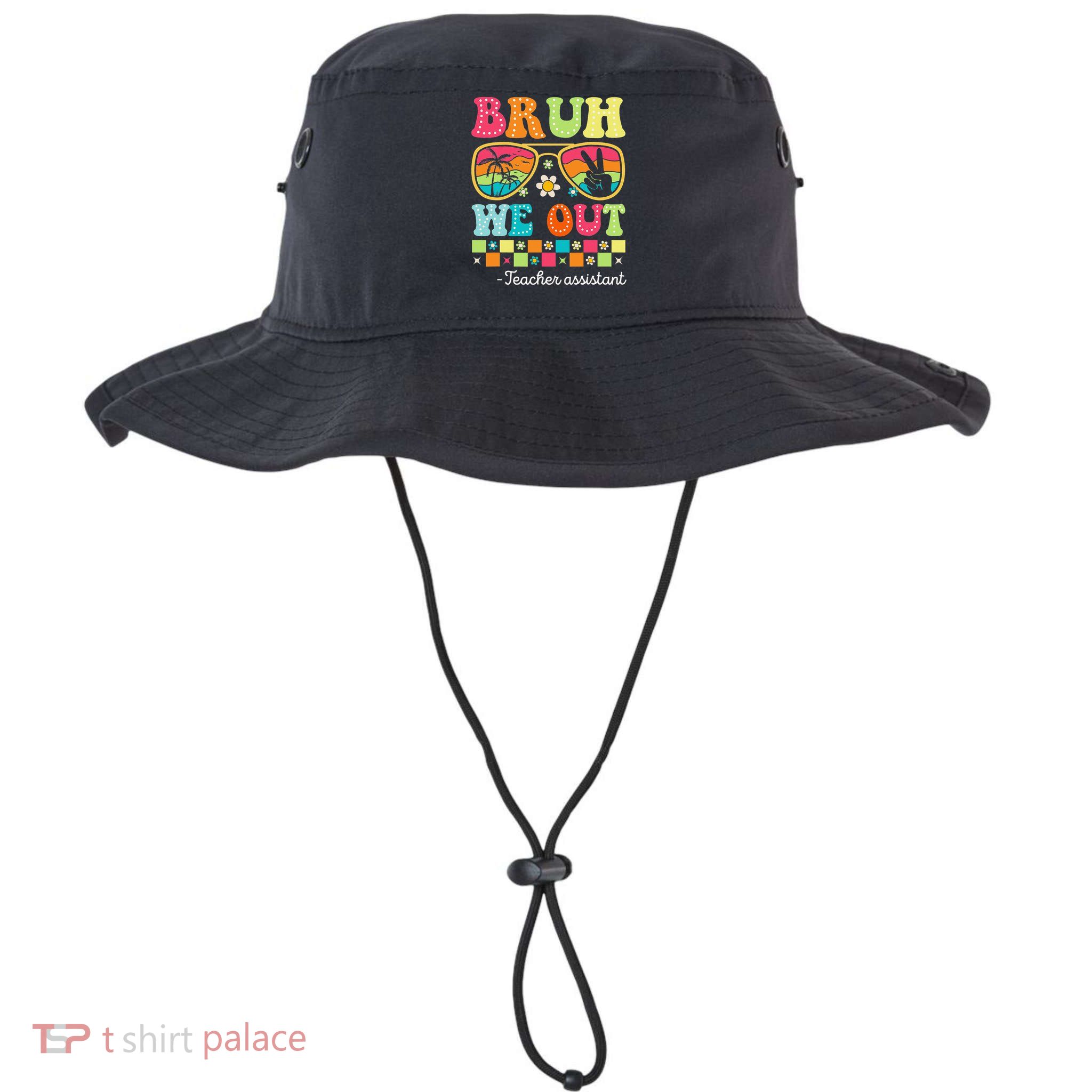 Bruh We Out Teacher Assistant Happy Last Day Of School Bucket Hat