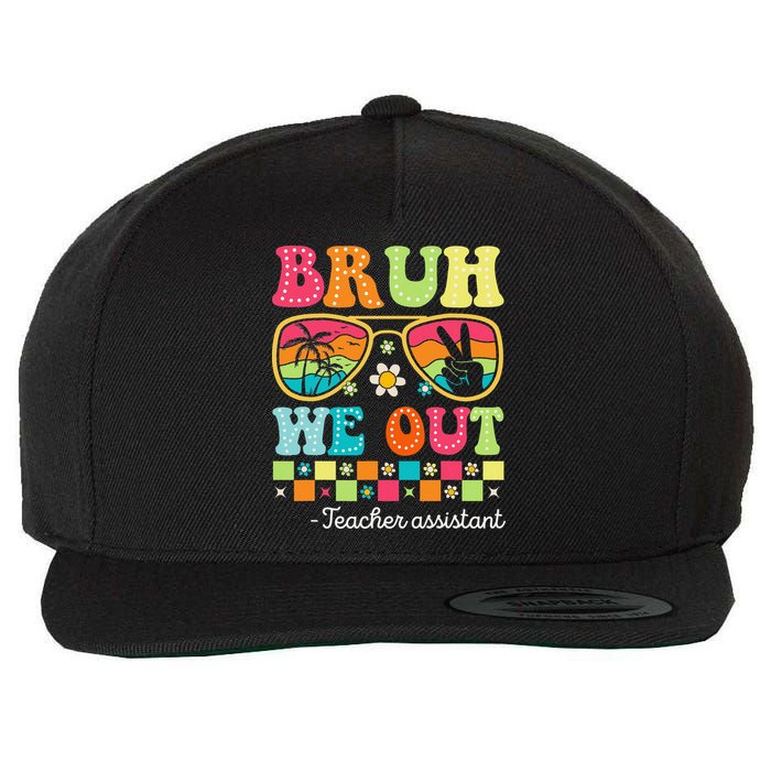 Bruh We Out Teacher Assistant Happy Last Day Of School Wool Snapback Cap