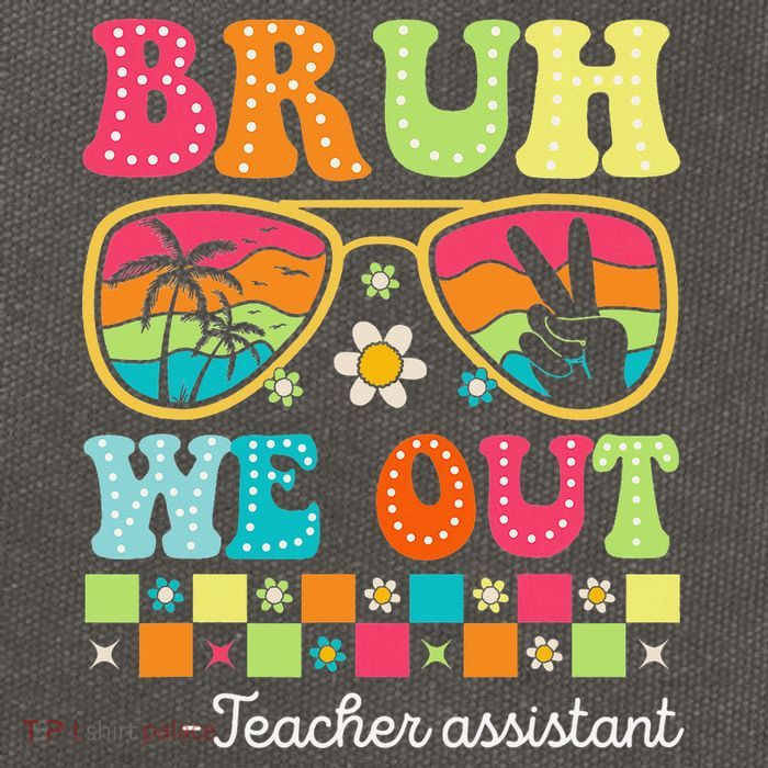 Bruh We Out Teacher Assistant Happy Last Day Of School Cotton Canvas Backpack