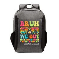 Bruh We Out Teacher Assistant Happy Last Day Of School Vector Backpack