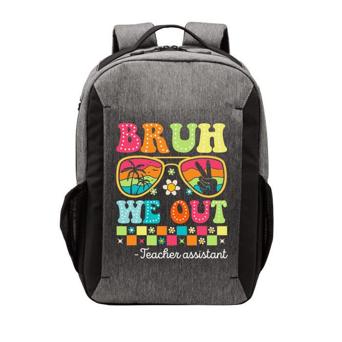 Bruh We Out Teacher Assistant Happy Last Day Of School Vector Backpack