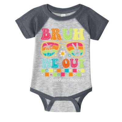 Bruh We Out Teacher Assistant Happy Last Day Of School Infant Baby Jersey Bodysuit
