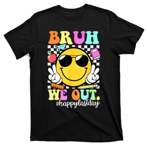 Bruh We Out Teachers Summer Glasses Happy Last Day Of School Gift T-Shirt