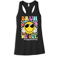 Bruh We Out Teachers Summer Glasses Happy Last Day Of School Gift Women's Racerback Tank