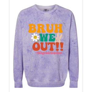 Bruh We Out Teachers Summer Last Day Of School 4Th Grade Gift Colorblast Crewneck Sweatshirt