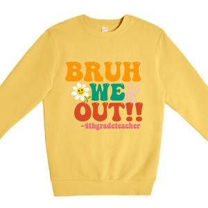 Bruh We Out Teachers Summer Last Day Of School 4Th Grade Gift Premium Crewneck Sweatshirt