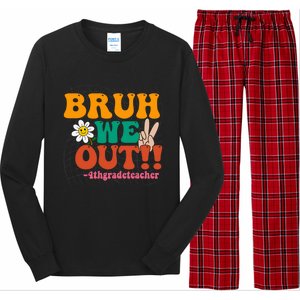 Bruh We Out Teachers Summer Last Day Of School 4Th Grade Gift Long Sleeve Pajama Set