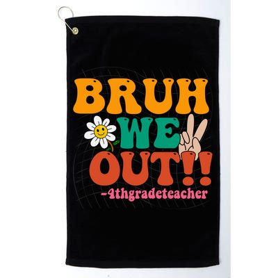 Bruh We Out Teachers Summer Last Day Of School 4Th Grade Gift Golf Towel
