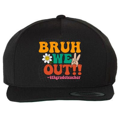 Bruh We Out Teachers Summer Last Day Of School 4Th Grade Gift Wool Snapback Cap