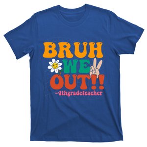 Bruh We Out Teachers Summer Last Day Of School 4Th Grade Gift T-Shirt