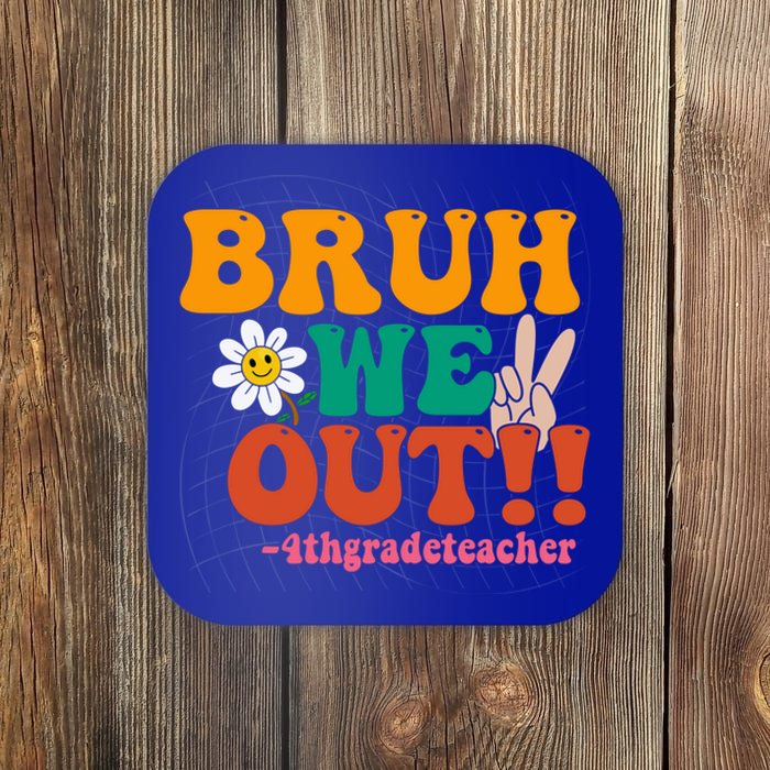 Bruh We Out Teachers Summer Last Day Of School 4Th Grade Gift Coaster