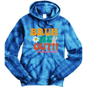 Bruh We Out Teachers Summer Last Day Of School 4Th Grade Gift Tie Dye Hoodie