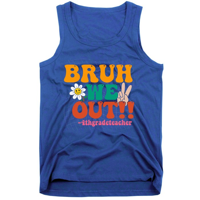 Bruh We Out Teachers Summer Last Day Of School 4Th Grade Gift Tank Top