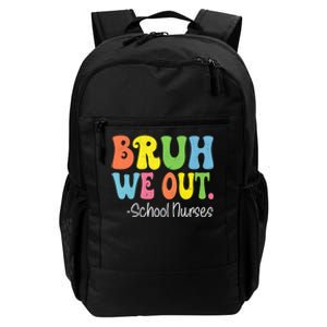 Bruh We Out School Nurses Happy Last Day Of School Groovy Daily Commute Backpack