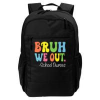 Bruh We Out School Nurses Happy Last Day Of School Groovy Daily Commute Backpack