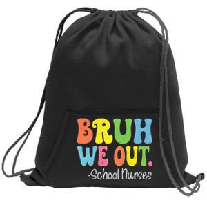 Bruh We Out School Nurses Happy Last Day Of School Groovy Sweatshirt Cinch Pack Bag