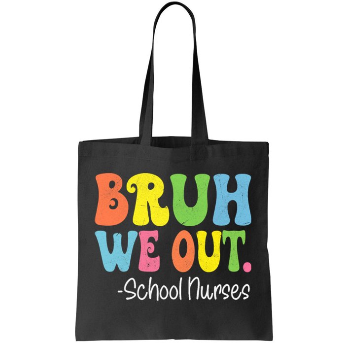 Bruh We Out School Nurses Happy Last Day Of School Groovy Tote Bag