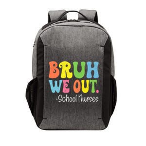 Bruh We Out School Nurses Happy Last Day Of School Groovy Vector Backpack