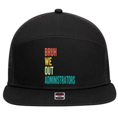 Bruh We Out Administrator End Of School Year Teacher Summer 7 Panel Mesh Trucker Snapback Hat