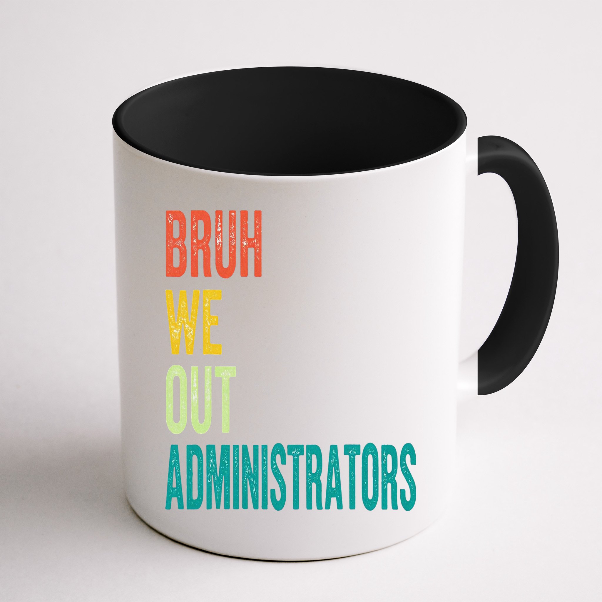 Bruh We Out Administrator End Of School Year Teacher Summer Mug