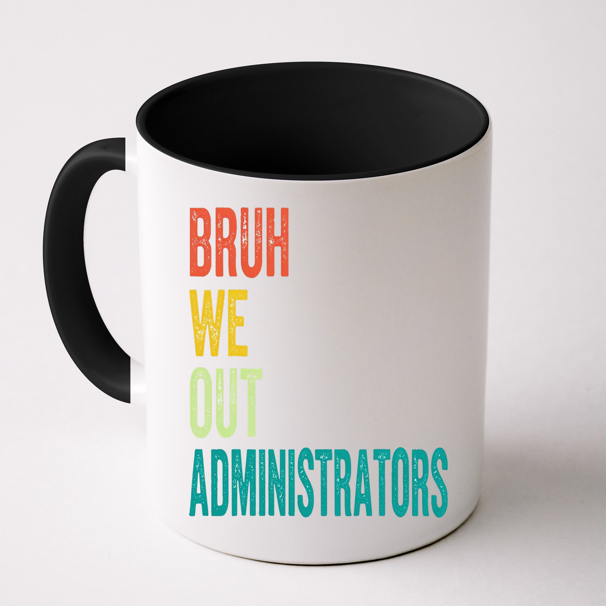 Bruh We Out Administrator End Of School Year Teacher Summer Mug