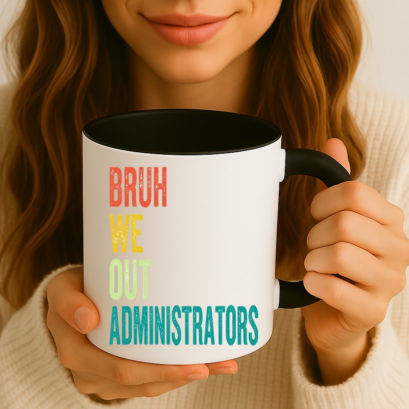 Bruh We Out Administrator End Of School Year Teacher Summer Mug