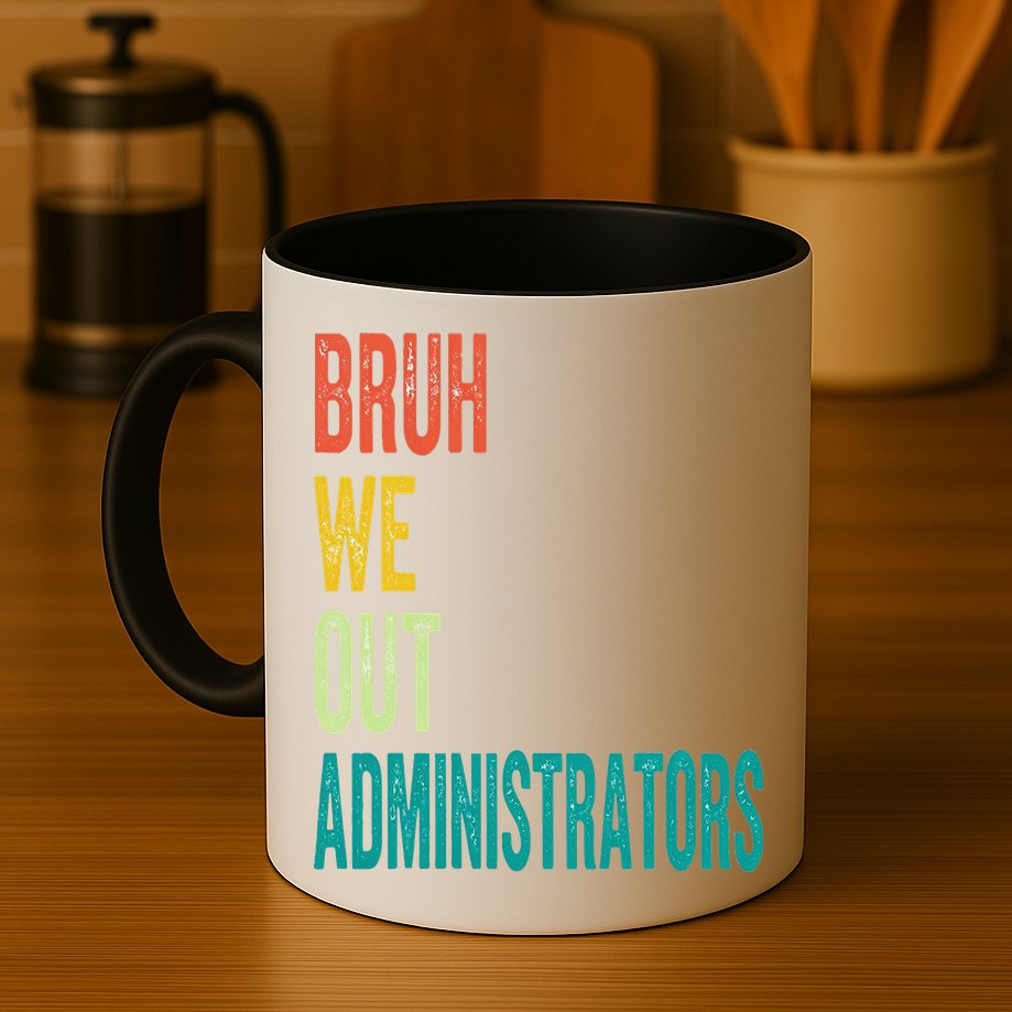 Bruh We Out Administrator End Of School Year Teacher Summer Mug