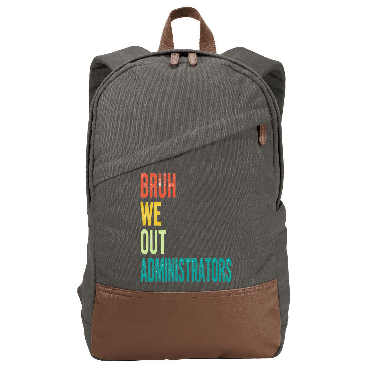 Bruh We Out Administrator End Of School Year Teacher Summer Cotton Canvas Backpack