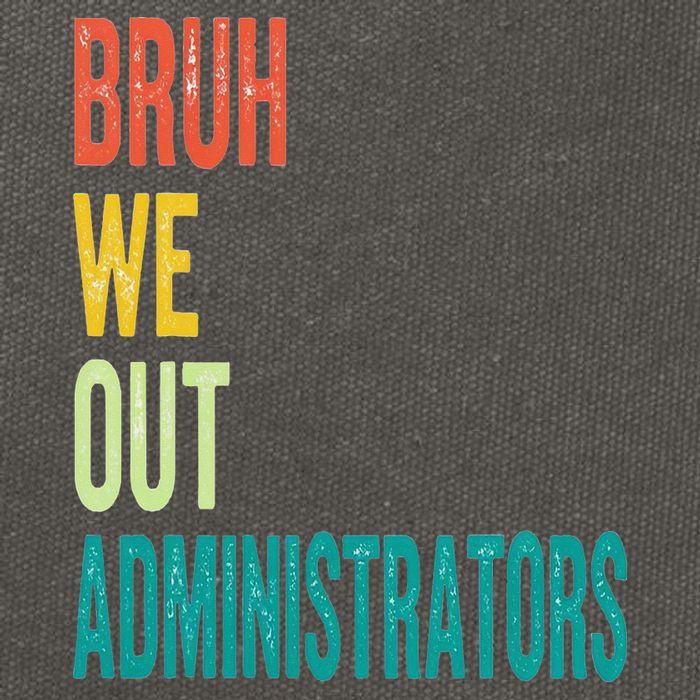 Bruh We Out Administrator End Of School Year Teacher Summer Cotton Canvas Backpack