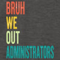 Bruh We Out Administrator End Of School Year Teacher Summer Vector Backpack