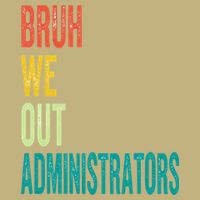 Bruh We Out Administrator End Of School Year Teacher Summer Cooling Performance Crew T-Shirt