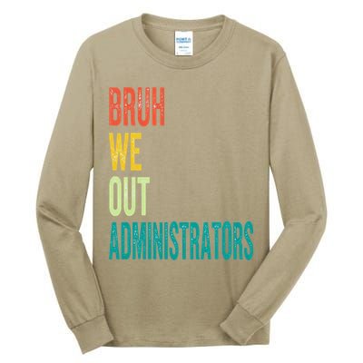 Bruh We Out Administrator End Of School Year Teacher Summer Tall Long Sleeve T-Shirt