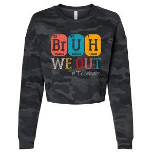 Bruh We Out Teachers Chemistry Teacher End Of School Year Cropped Pullover Crew