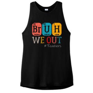 Bruh We Out Teachers Chemistry Teacher End Of School Year Ladies PosiCharge Tri-Blend Wicking Tank