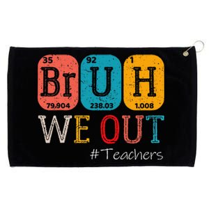 Bruh We Out Teachers Chemistry Teacher End Of School Year Grommeted Golf Towel