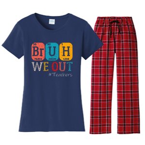 Bruh We Out Teachers Chemistry Teacher End Of School Year Women's Flannel Pajama Set